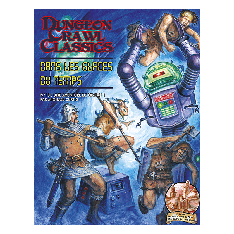 Dungeon Crawl Classics N°13 : Dans les glaces du temps