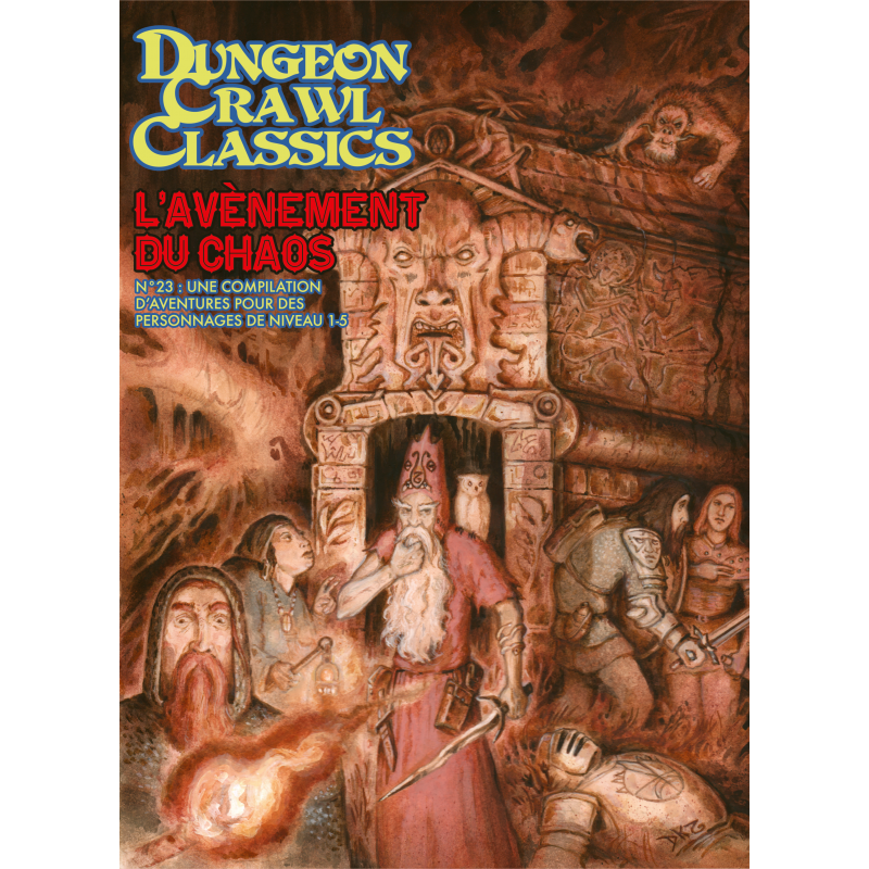 Dungeon Crawl Classics N°23 : L'avènement du chaos