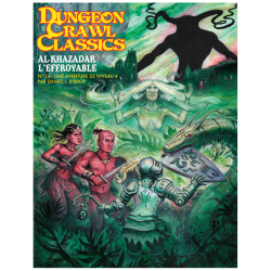 Dungeon Crawl Classics N°24 : Al-Khadazar l'Effroyable